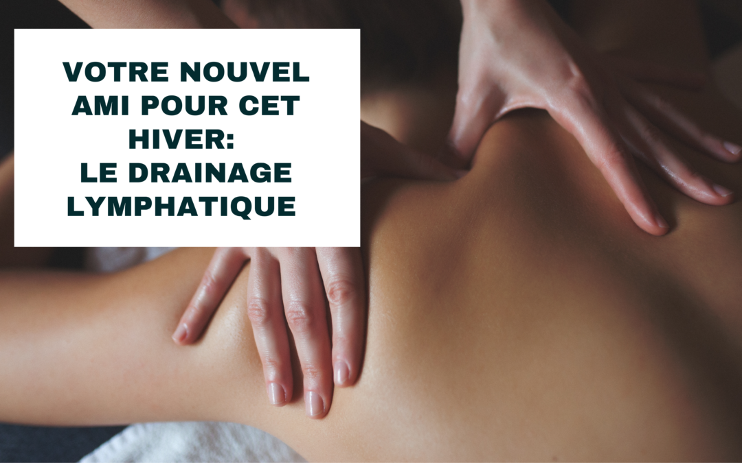 Drainage lymphatique : en quoi consiste-t-il ?