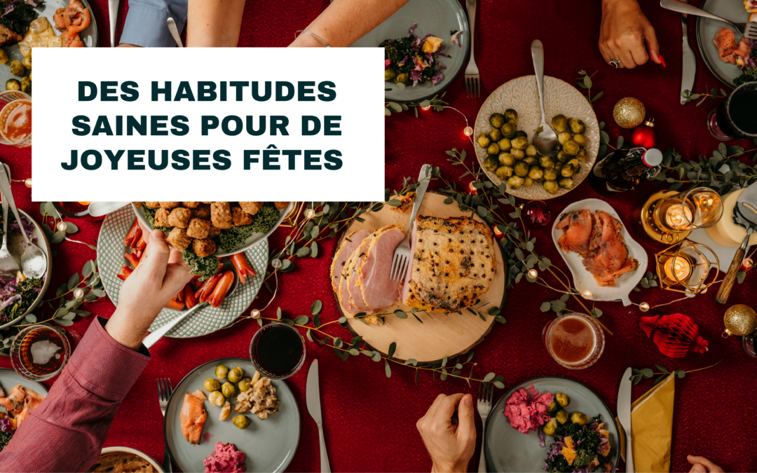 Une alimentation saine pour de joyeuses fêtes